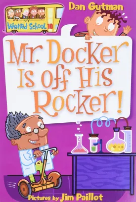 My Weird School #10: Mr. Docker Is off His Rocker! Paperback  Illustrated, January 3, 2006
